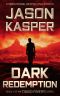 [David Rivers 03] • Dark Redemption · an Action Thriller Novel (David Rivers Book 3) (The David Rivers Series)